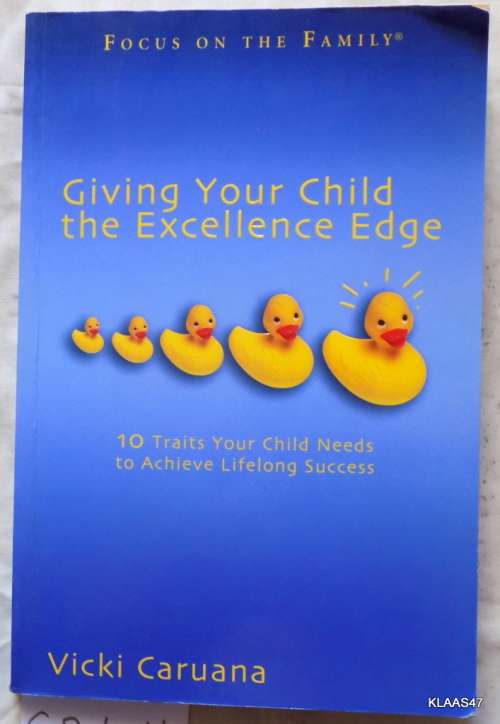 Giving your Child the Excellence Edge - Vicki Caruana (Focus on the Family) Paperback