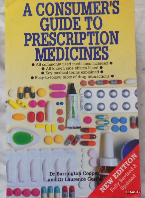 A Consumer`s Guide to Prescription Medicines-  Dr. Barrington Cooper and Dr. Laurence Gerlis