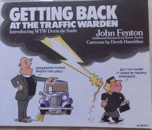 Getting Back At The Traffic Warden - John Fenton - Cartoons By Derek Hazeldine - Paperback