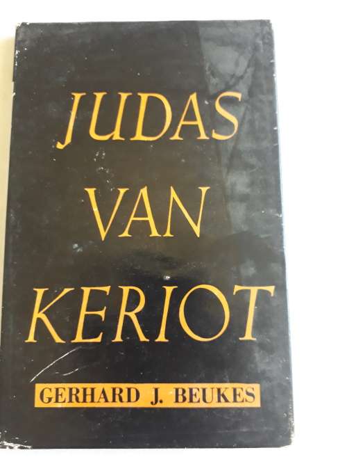 Judas van Keriot - Gerhard J. Beukes (Hardeband) n Drama in Vyf Tonele