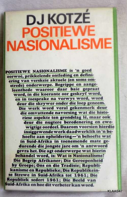 Positiewe Nasionalisme - D.J. Kotze  (Hardeband)   1968