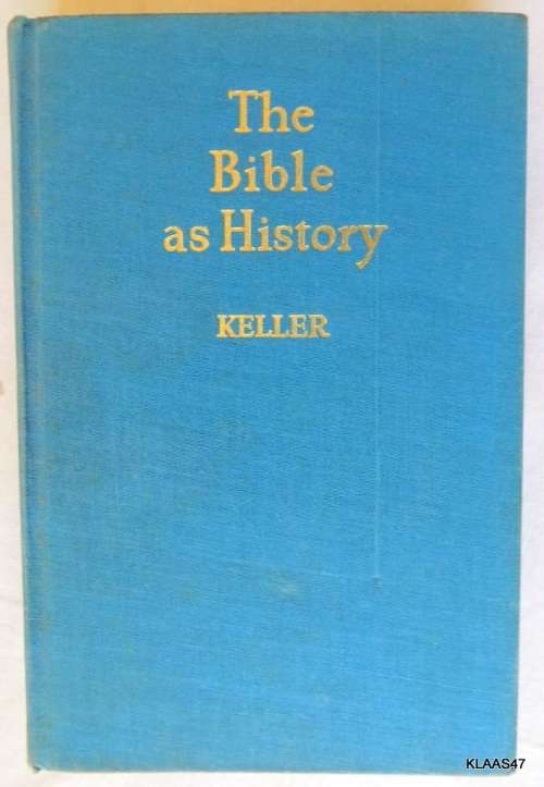 The Bible as History - Werner Keller - Archaeology confirm the Book of Books - Hardcover (No dustcov