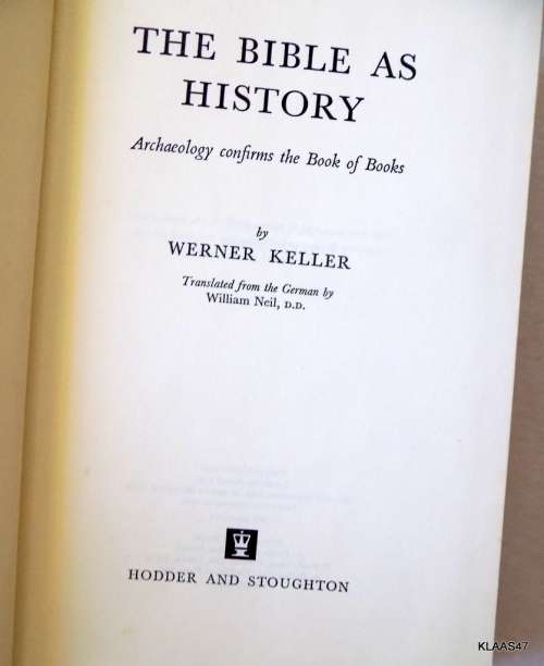The Bible as History - Werner Keller - Archaeology confirm the Book of Books - Hardcover (No dustcov