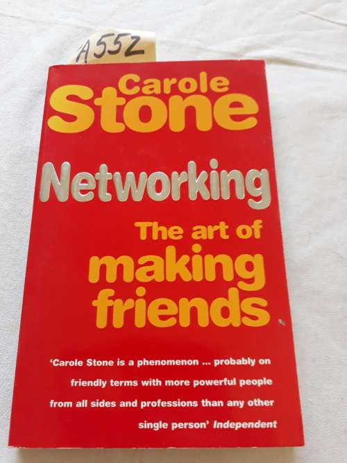 Networking - The Art of making friends - Carole Stone (Paperback)