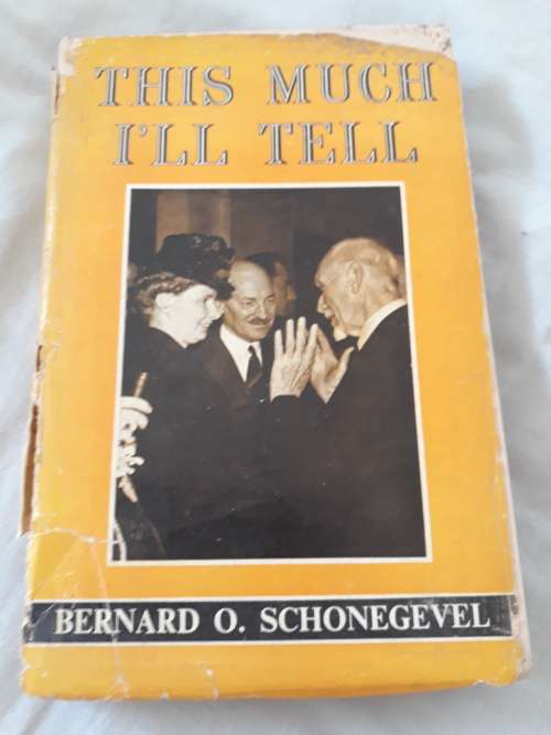This much I`ll Tell - Bernard O. Schonegevel - 1959