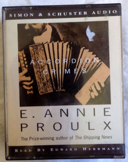 Accordion Crimes  - E. Annie Proulx - 4 cassette tapes - Simon and Schuster Audio