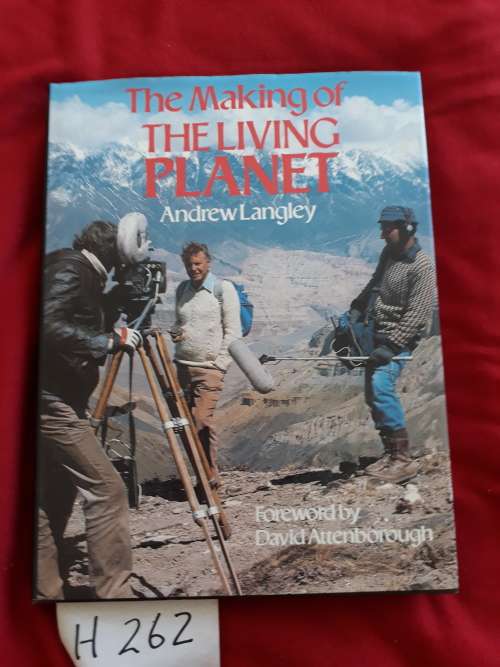 The Making of The Living Planet - Andrew Langley - Hardcover