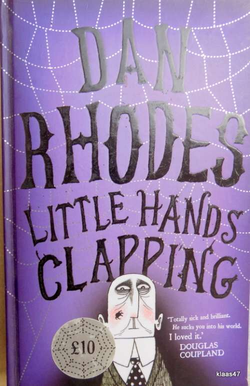 Dan Rhodes - Little Hands Clapping - Hardcover