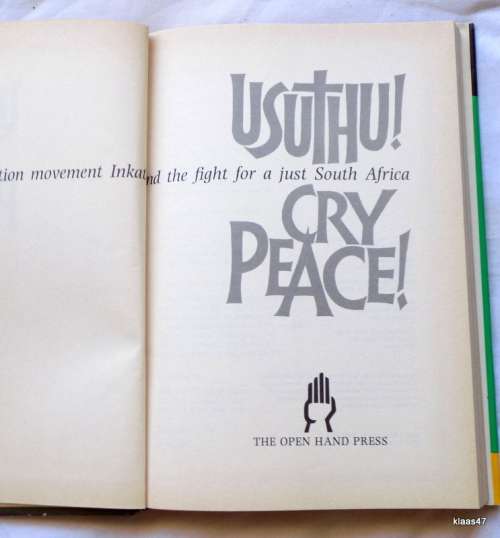 Usuthu - Cry Peace -- Wessel de Kock hardcover