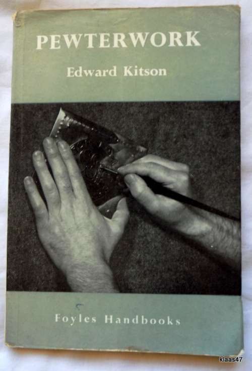 Pewterwork - Edward Kitson - Hardcover - 1955 2nd reprint
