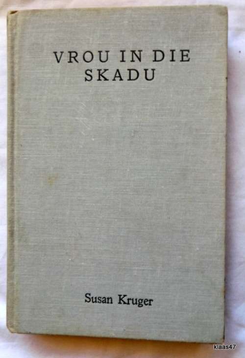 Vrou in die Skadu - Susan Kruger - Hardeband