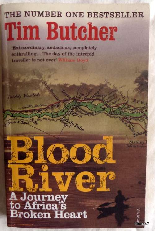 Blood River: A Journey to Africa`s Broken Heart - Tim Butcher - Paperback