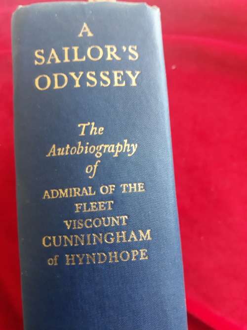 A Sailor`s Odyssey - Autobiography of Admrl of the Fleet Viscount Cunningham of Hyndhope (Hardcover)