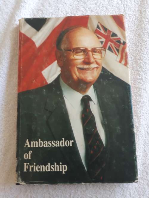 Ambassador  of Friendship -  SIGNED COPY -  Stuart Weaving  (Hardcover)