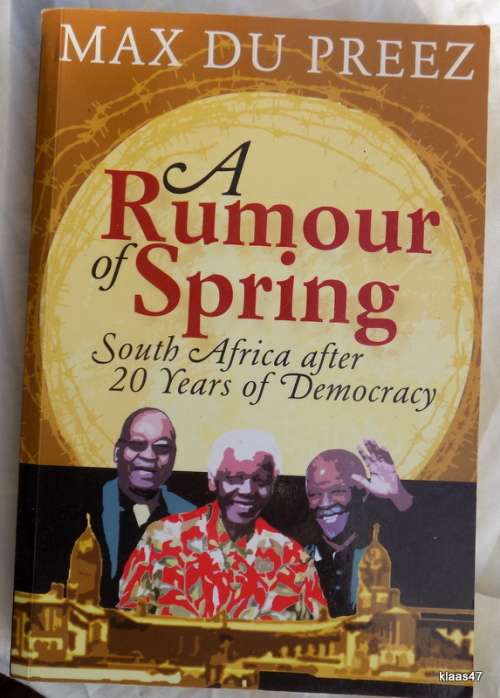 A Rumour of Spring - Max du Preez - Paperback (South Africa after 20 Years of Democracy)