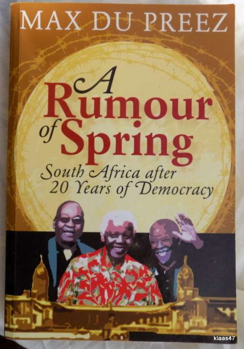 A Rumour of Spring - Max du Preez - Paperback (South Africa after 20 Years of Democracy)