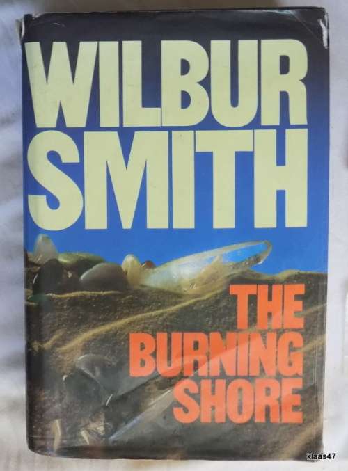 The Burning Shore - Wilbur Smith - Hardcover - Heinemann - ISBN 0-434-71416-X