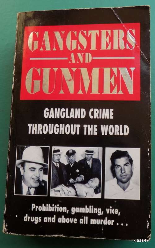Gangsters and Gunmen - Gangland Crime Throughout the World (Paperback)