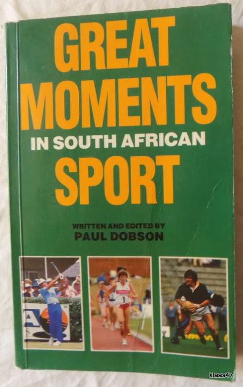 Great Moments in South African Sport - Paul Dobson - Paperback