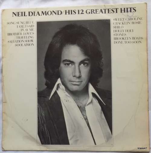 Neil Diamond - His 12 Greatest Hits - MCA Records  SMCA602 - Some scratches and cover worn