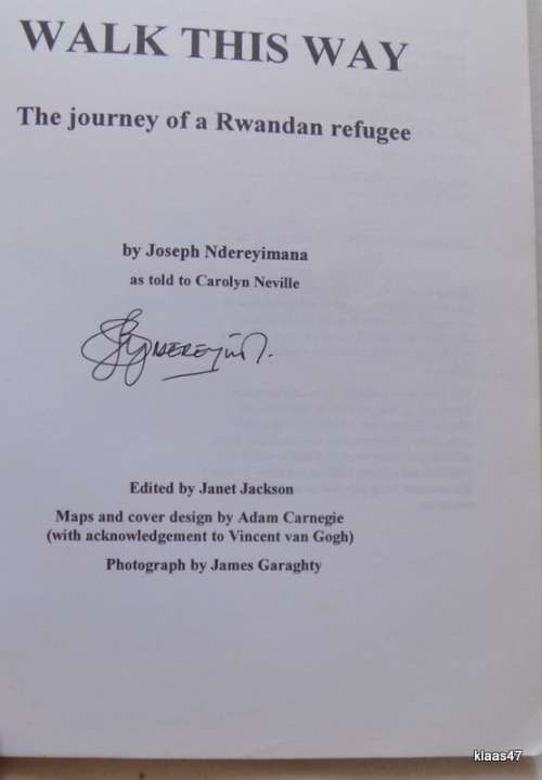 Walk this Way - The Journey of a Rwandan refugee - Joseph Ndereyimana - Paperback - Signed copy