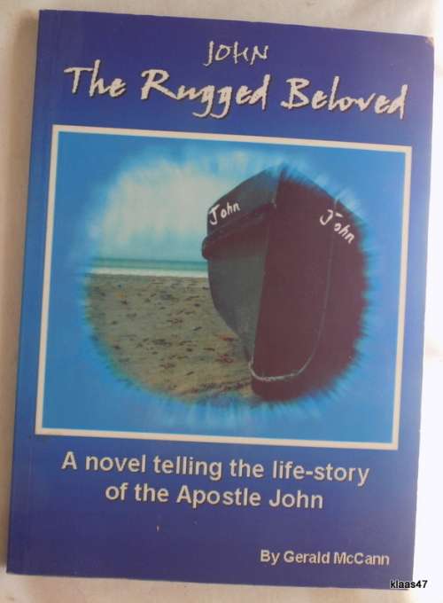 John - The Rugged Beloved - Gerald McCann (Novel) - Signed copy
