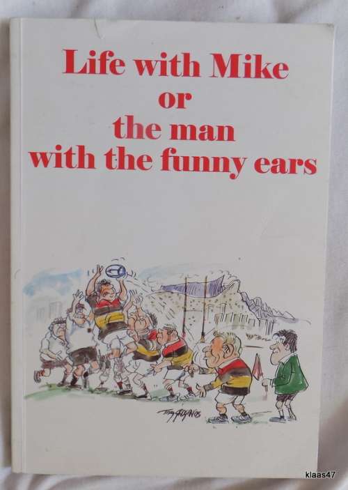 Life with Mik or the man with the funny ears - Mike Meintjes - Paperback - Inscribed and Signed