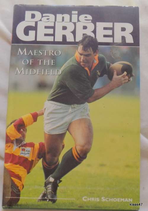 Danie Gerber: Maestro of the Midfield - Chris Schoeman - Hardcover - Signed by Author