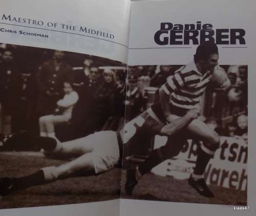 Danie Gerber: Maestro of the Midfield - Chris Schoeman - Hardcover - Signed by Author