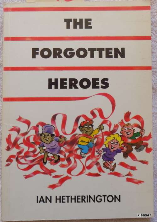 The Forgotten Heroes - Ian Hetherington - Paperback