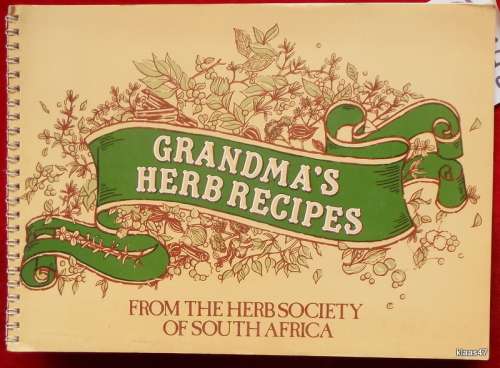 Grandma`s Herb Recipes - From the Herb Society of South Africa