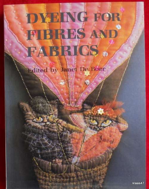 Dyeing for Fibres and Fabrics - Ed: Janet De Boer - Paperback