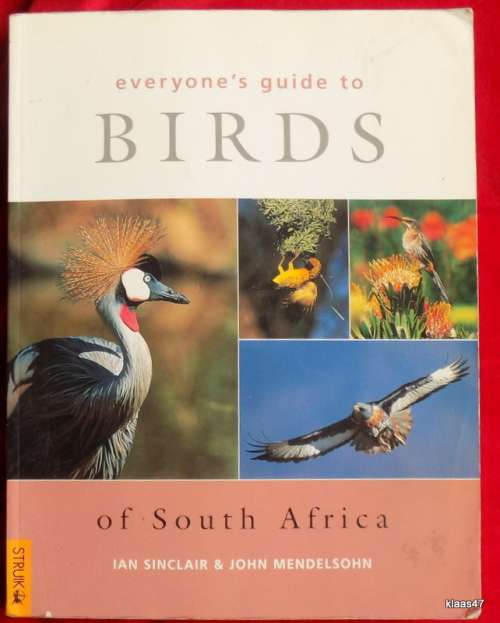 Everyone`s Guide to Birds of South Africa - Ian Sinclair and John Mendelsohn - Paperback