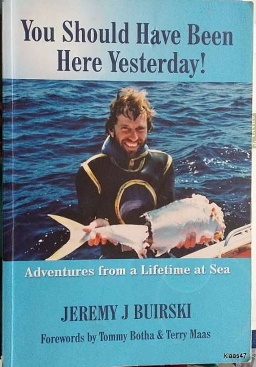 You Should have been Here Yesterday! - Jeremy J Buirski - Paperback - Signed copy