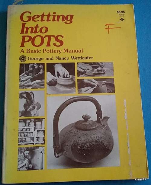 Getting Into Pots - George and Nancy Wettlaufer - Paperback 1976