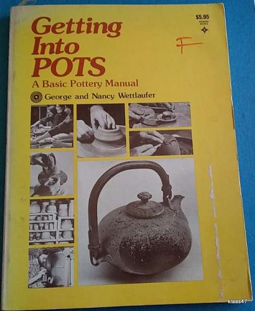 Getting Into Pots - George and Nancy Wettlaufer - Paperback 1976