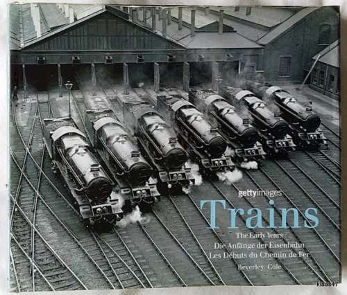 Trains - Beverley Cole - Pictures Alex Linghorn (Hardcover) Getty Images