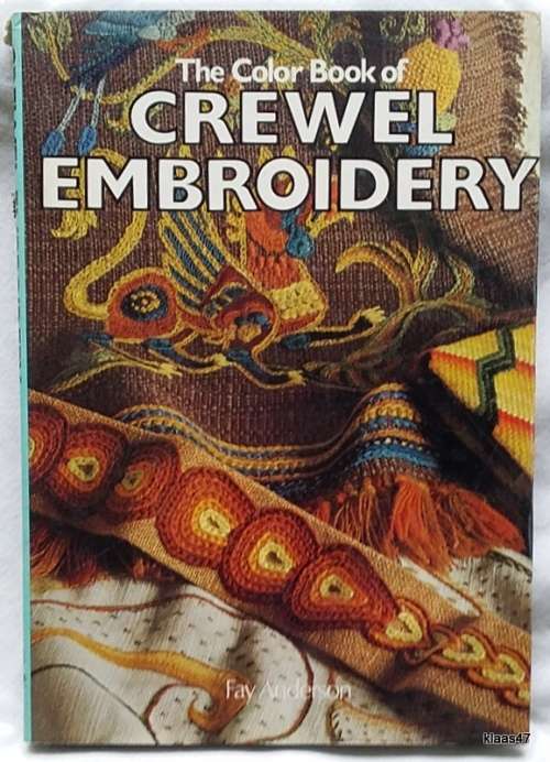 The Color Book of Crewel Embroidery - Fay Anderson - Hardcover