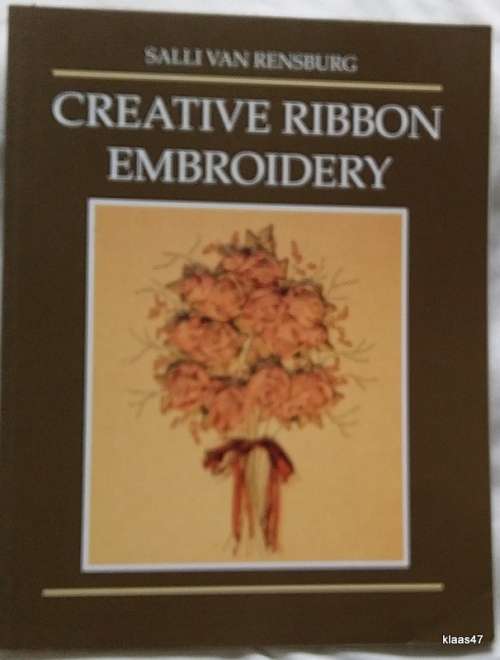 Creative Ribbon Embroidery - Salli van Rensburg - Paperback