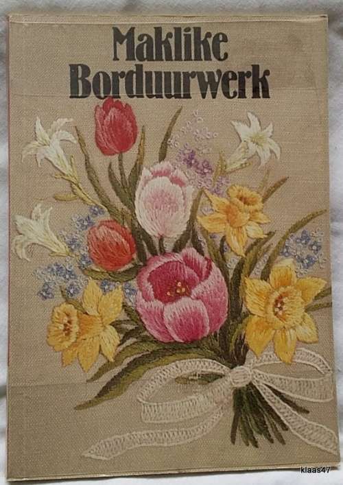 Maklike Borduurwerk: 1986 Afrikaans Uitgawe - Teks: Kobie Kuypers - Paperback