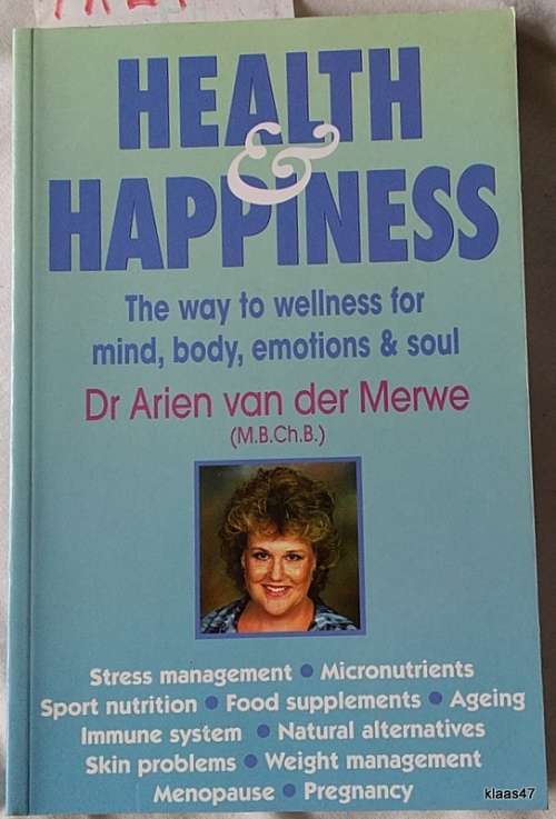 Health and Happiness - Dr Arien van der Merwe - Paperback