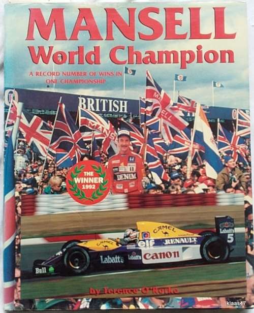 Mansell - World Champion - Text: terence O`Rorke - Hardcover
