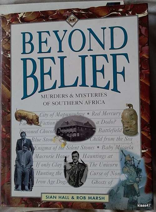 Beyond Belief: Murder and Mysteries of Southern Africa - Sian Hall and Rob Marsh - Hardcover