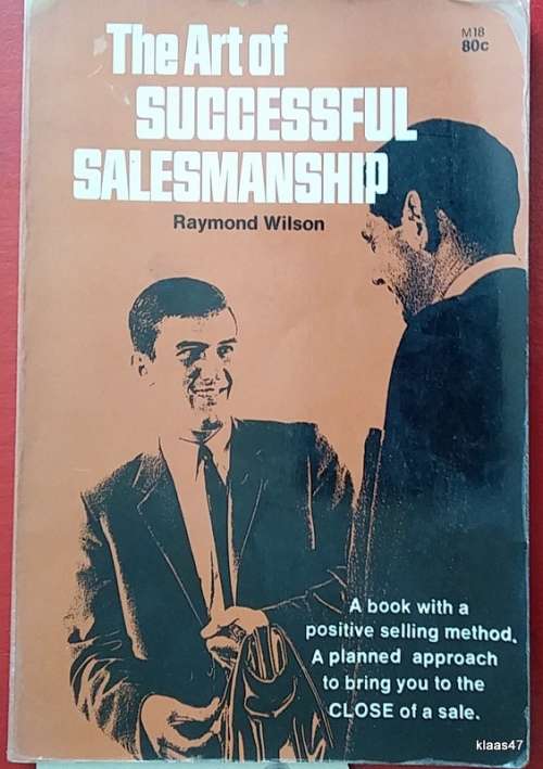 The Art of Successful Salesmanship - Raymond Wilson -  Thin Paperback