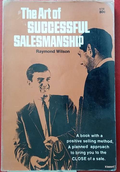 The Art of Successful Salesmanship - Raymond Wilson -  Thin Paperback