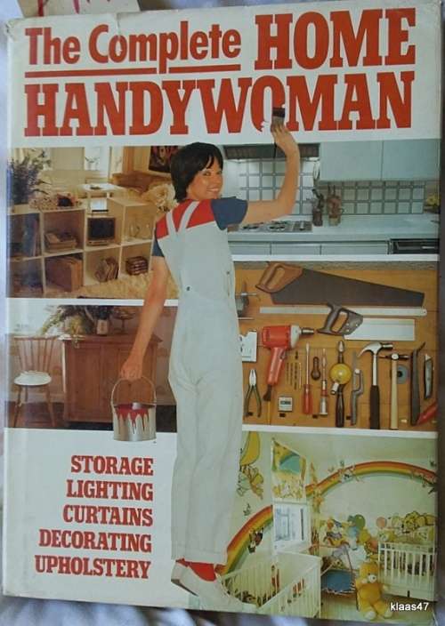 The Complete Home Handywoman - Ed: Dawn Marsden and Alan Morgan - Hardcover