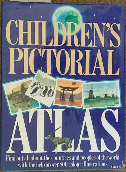Children`s Pictorial Atlas - Text: Blanka Kriklanova - Illustrations: Jiri Kalousek - Hardcover