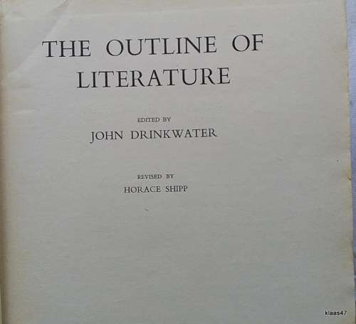 The Outline of Literature - Edited: John Drinkwater - Revised: Horace Shipp - Hardcover 1953