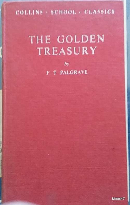 The Golden Treasury - Selected by Francis Turner Palgrave - Hardcover