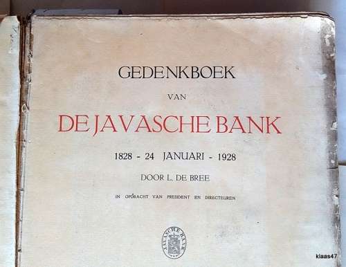 Gedenkboek van De Javasche Bank (1828 - 24 Januari - 1928) Door L. de Bree (Eerste Deel)